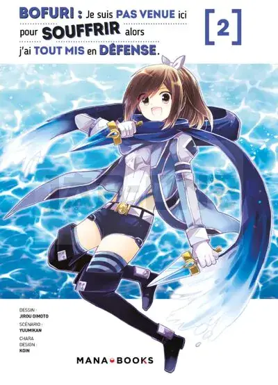 MANGA/BOFURI - BOFURI : JE SUIS PAS VENUE ICI POUR SOUFFRIR ALORS J'AI TOUT MIS EN DEFENSE T02 Achat Immédiat