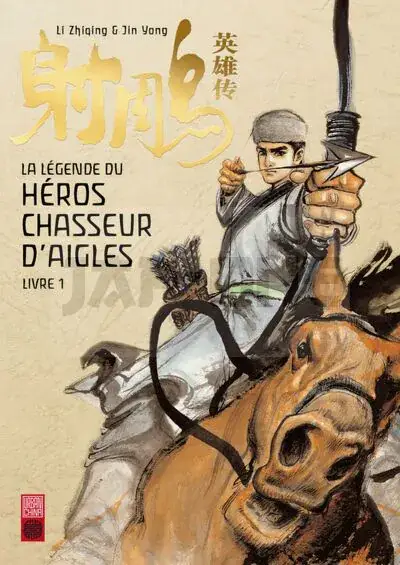 LA LEGENDE DU HEROS CHASSEUR D&rsquo;AIGLE – TOME 1 Prix Bas