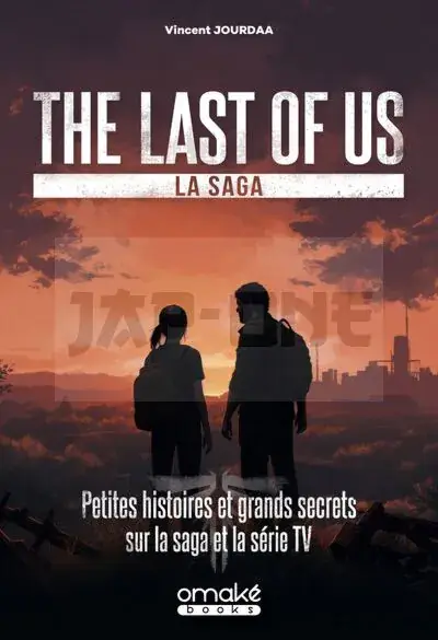 THE LAST OF US, LA SAGA - PETITES HISTOIRES ET GRANDS SECRETS SUR LA SAGA ET LA SERIE TV Haute Qualité