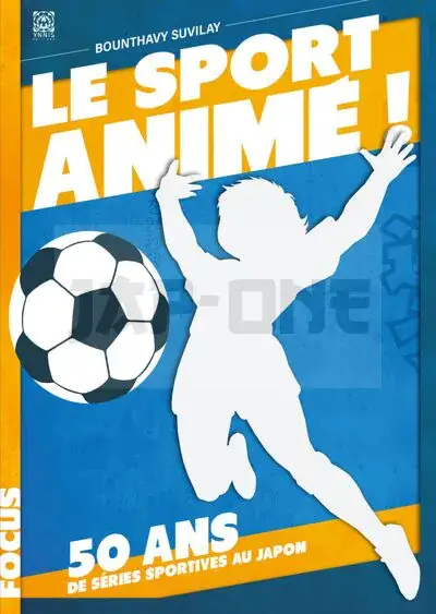 Vente Flash LE SPORT ANIME, 50 ANS DE SERIES SPORTIVES