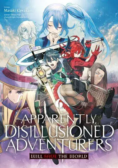 APPARENTLY, DISILLUSIONED ADVENTURERS WILL SAVE THE WORLD – T06 – APPARENTLY, DISILLUSIONED ADVENTUR Super Prix