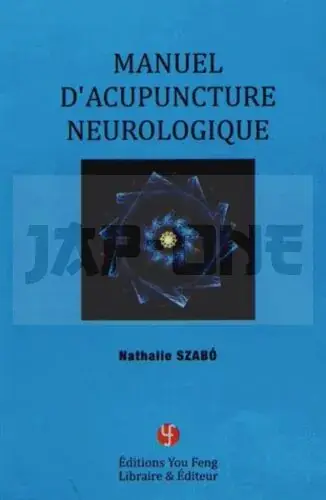 MANUEL D'ACUPUNCTURE NEUROLOGIQUE Promotion