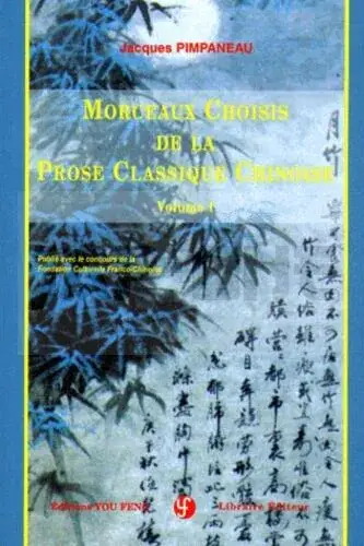 Dernier Modèle MORCEAUX CHOISIS DE LA PROSE CLASSIQUE CHINOISE