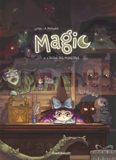 MAGIC - TOME 3 - L'ÉCOLE DES MONSTRES Bon Plan