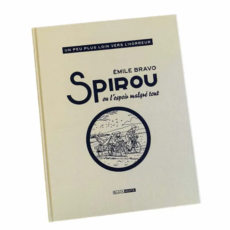 Tirage de tête - Spirou ou l'espoir malgré tout : Un peu plus loin vers l'horreur Nouveauté