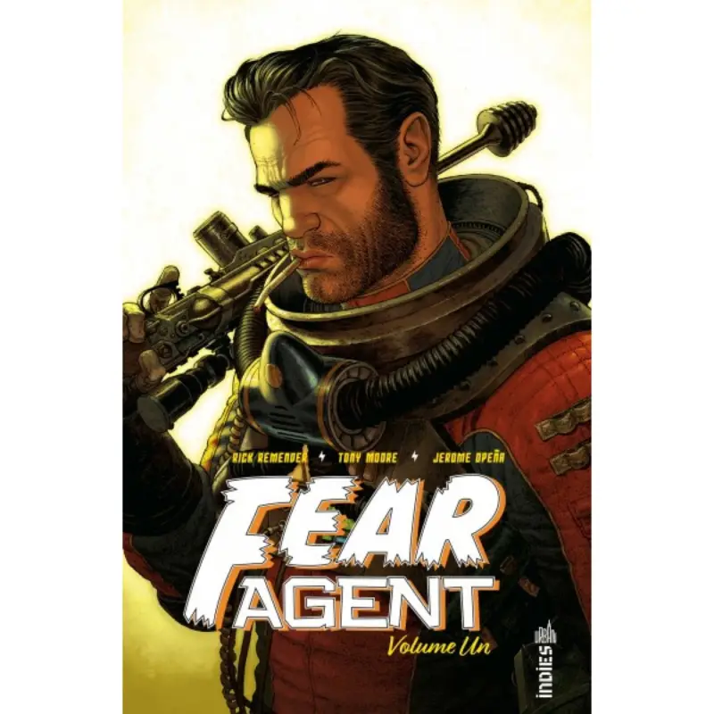 Fear Agent Intégrale – Tome 1 Dernier Modèle