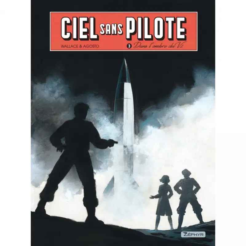 Offre Du Jour Ciel sans pilote – Tome 3 – Dans l&rsquo;ombre du V2 T3/3 – Edition spéciale