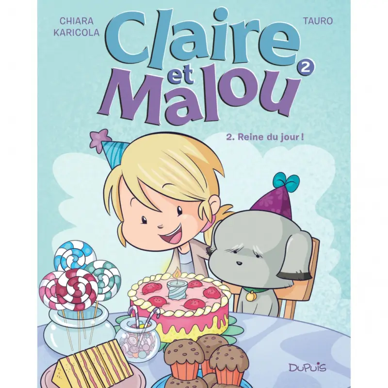 Claire et Malou – Tome 2 – Reine du jour ! Retour Gratuit