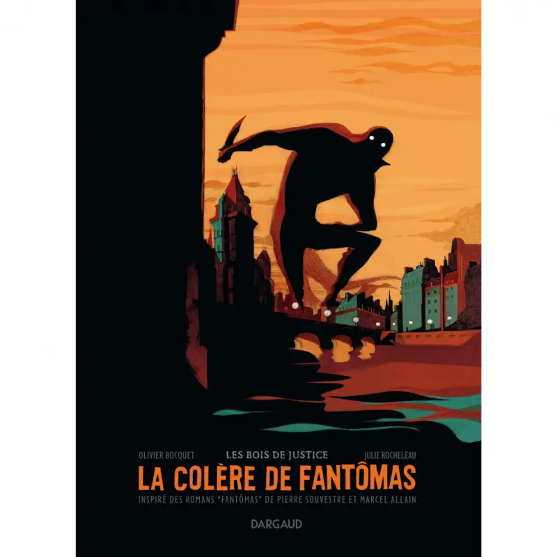 Produit De Marque La Colère de Fantômas – Tome 1 – Les Bois de justice