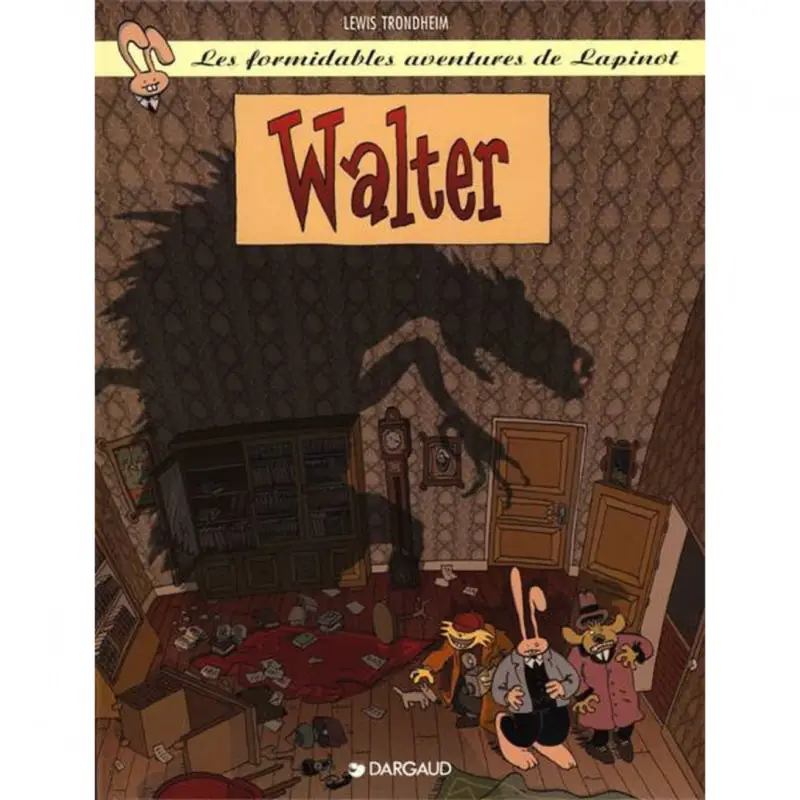 Commande En Gros Les Formidables Aventures de Lapinot – Tome 3 – Walter