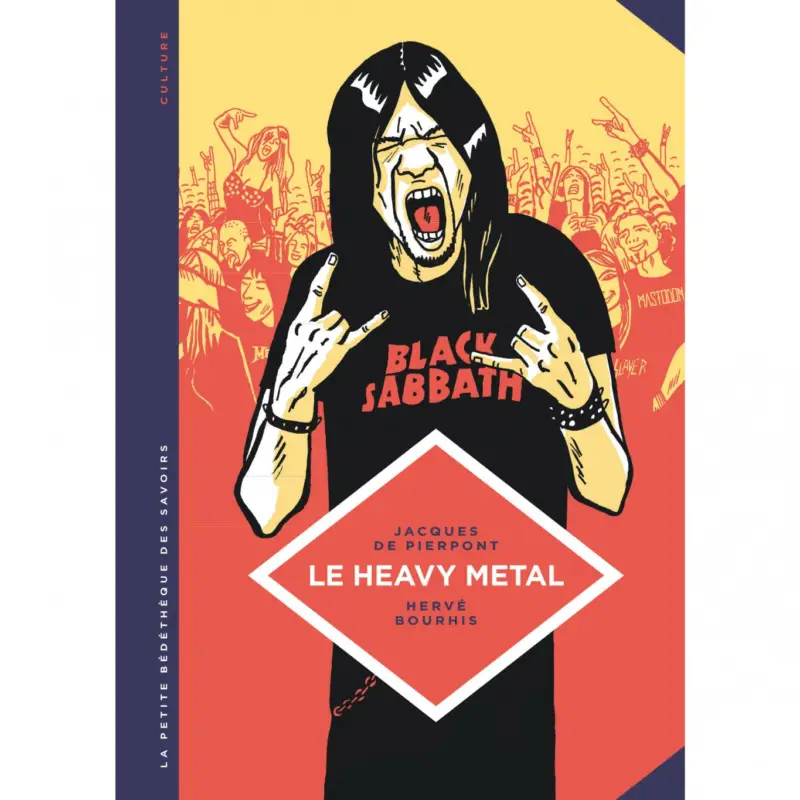 La petite Bédéthèque des Savoirs – Tome 4 – Le Heavy metal. de Black Sabbath au Hellfest. Expédié Aujourd'hui
