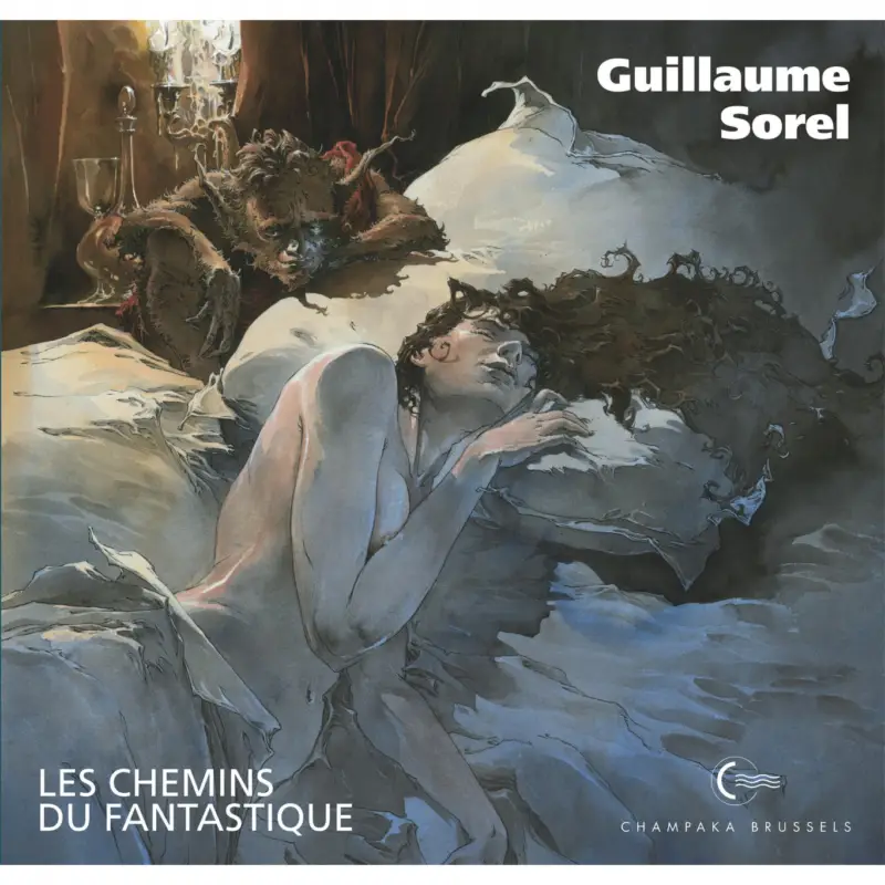 Promotion Saisonnière Beaux-Livres / Artbook Champaka – Tome 1 – Guillaume Sorel – Les chemins du fantastique