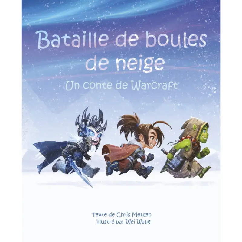 Les contes de WARCRAFT – Tome 1 – Bataille de boules de neige ! Meilleur Prix