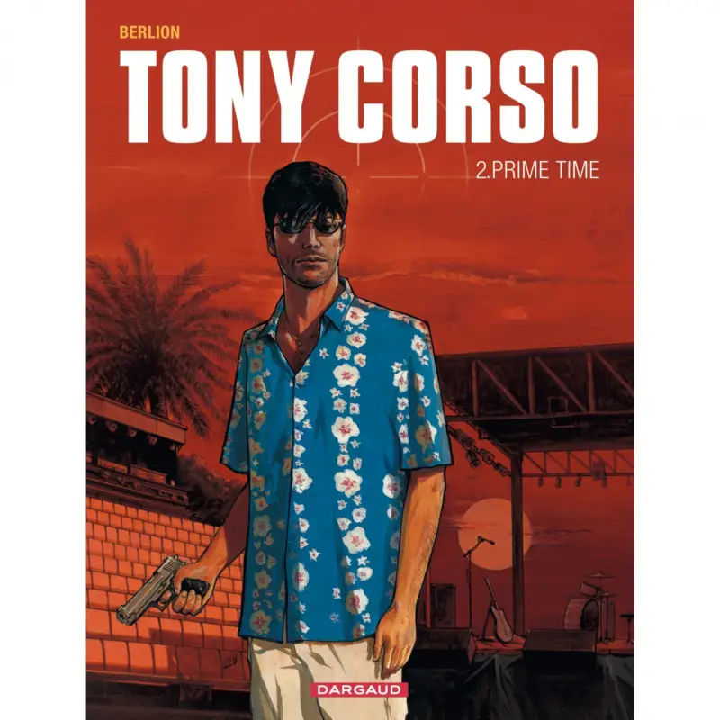 Tony Corso – Tome 2 – Prime-Time Must-Have