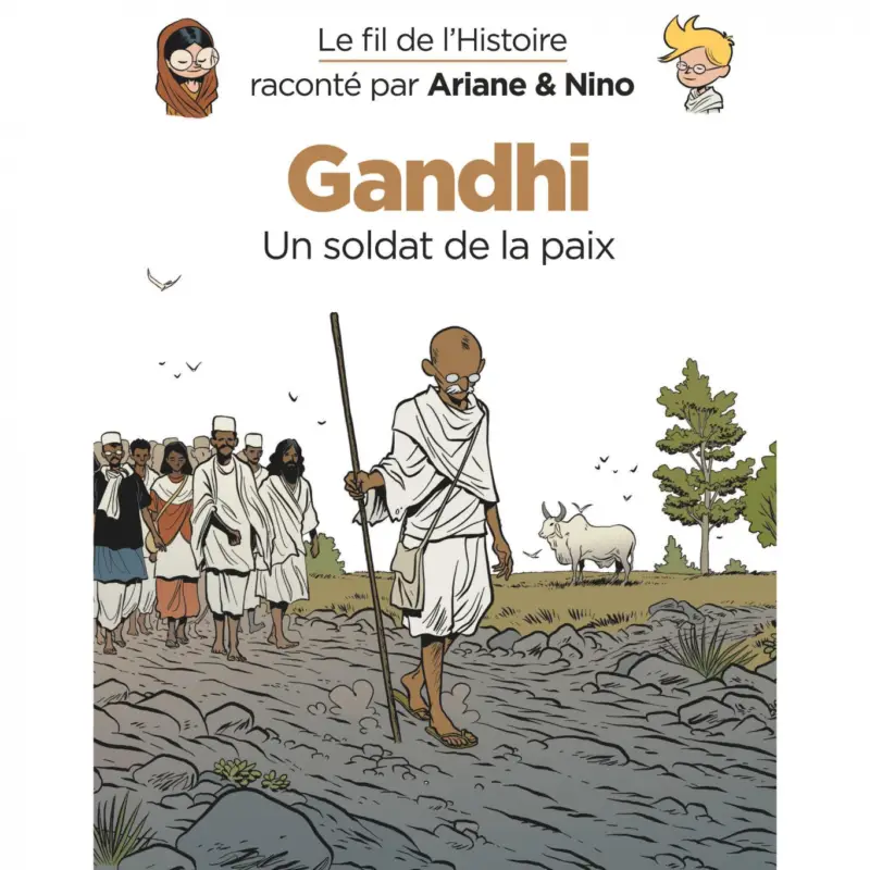 Le fil de l&rsquo;Histoire raconté par Ariane & Nino – Tome 16 – Gandhi Quantité Limitée