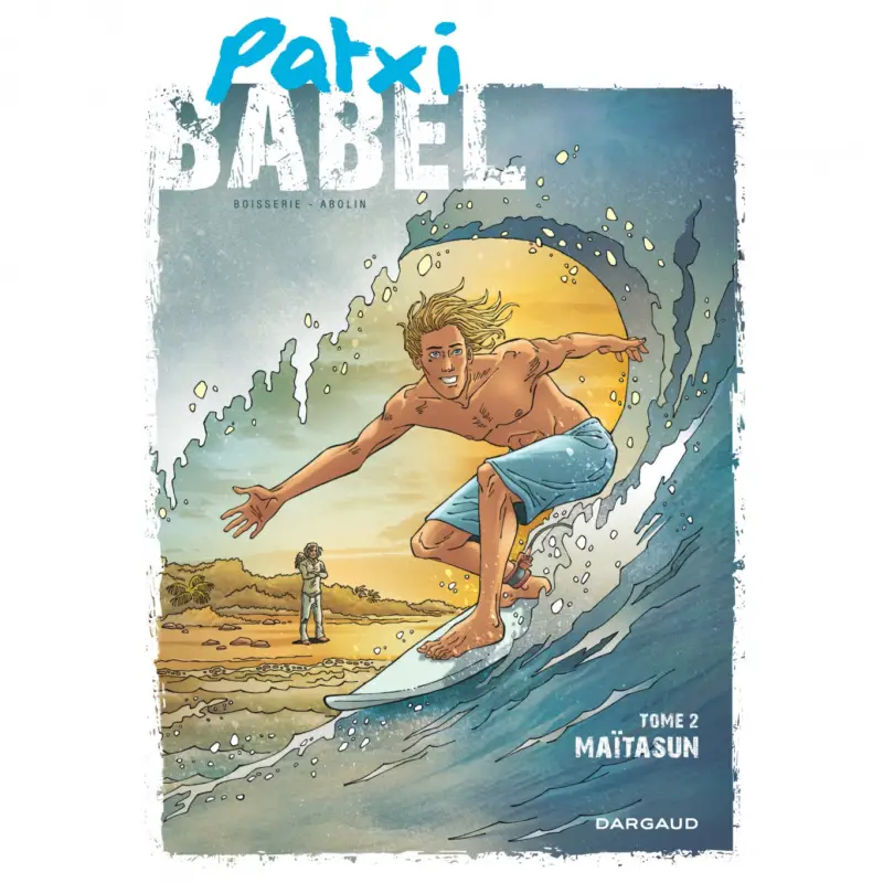 Offre Spéciale Patxi Babel – Tome 2 – Maïtasun