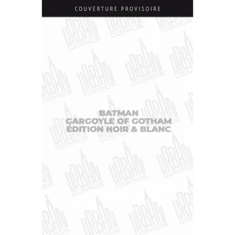 Affaire À Saisir Batman - Gargoyle of Gotham édition N&B