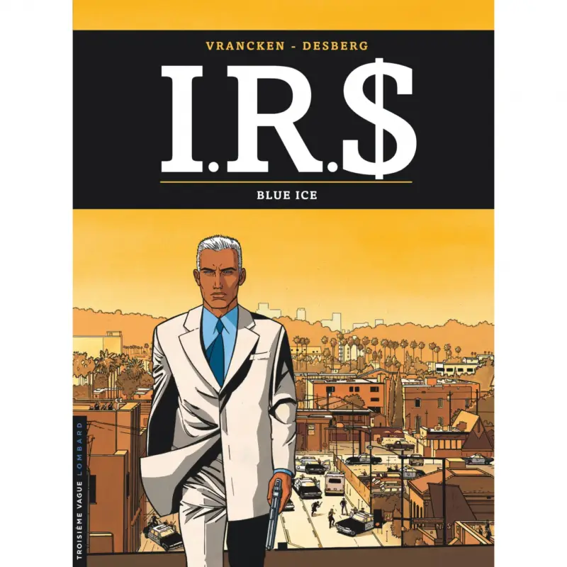 Achat Immédiat I.R.$ – Tome 3 – Blue Ice
