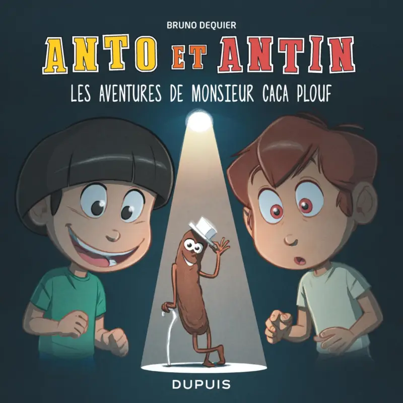 Anto et Antin – Tome 4 – Les aventures de monsieur Caca Plouf Acheter Direct