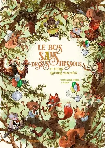 Le Bois Sans Dessus Dessous Et Autres Histoires Offre Du Jour